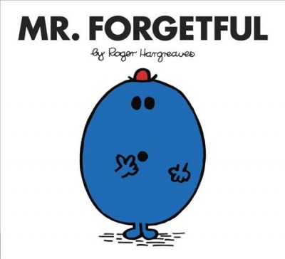 Mr. Forgetful / by Roger Hargreaves.