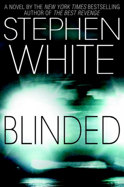 Blinded / Stephen White.