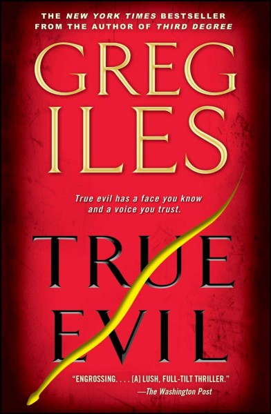 True evil / Greg Iles.