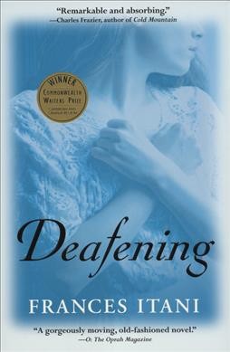 Deafening / by Frances Itani.