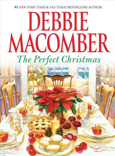 The Perfect Christmas / Debbie Macomber.
