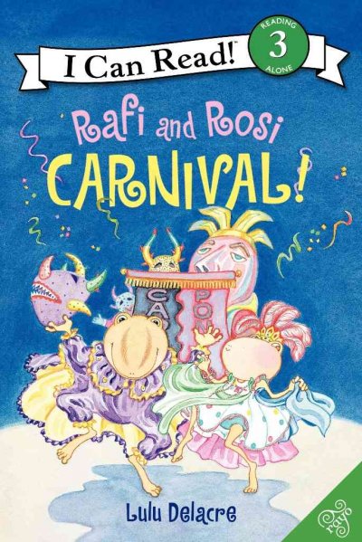 Rafi and Rosi : Carnival! / Lulu Delacre.