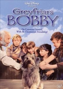 Greyfriars Bobby [videorecording] / Walt Disney presents ; screenplay by Robert Westerby ; directed by Don Chaffey.