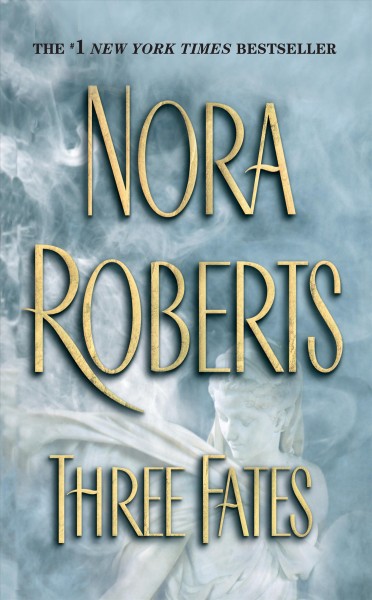 Three fates / Nora Roberts.
