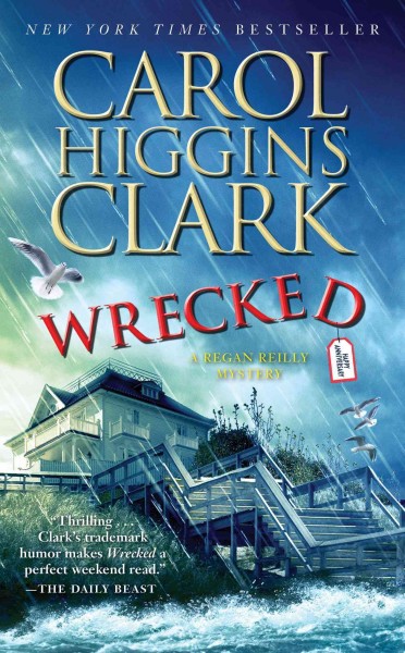 Wrecked / Carol Higgins Clark.