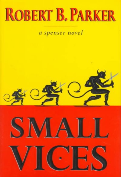Small vices / Robert B. Parker.