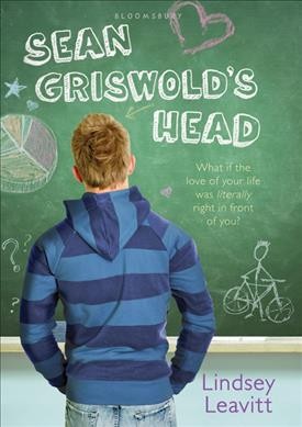 Sean Griswold's head / Lindsey Leavitt.