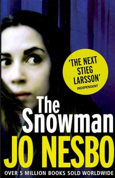 The snowman / Jo Nesbo ; translated from the Norwegian by Don Bartlett.