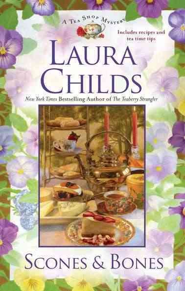 Scones & bones : a tea shop mystery / Laura Childs.