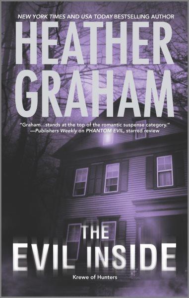 The evil inside / Heather Graham.