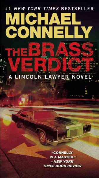 The brass verdict : a novel / Michael Connelly.