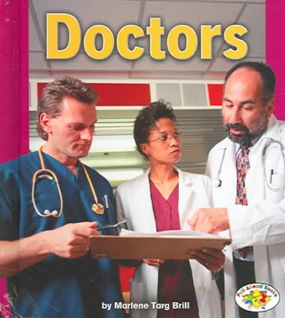 Doctors / by Marlene Targ Brill.