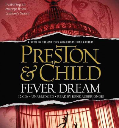Fever dream [sound recording] / [Douglas] Preston & [Lincoln] Child.