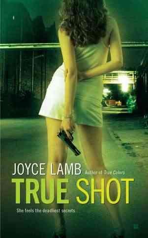 True shot / Joyce Lamb.