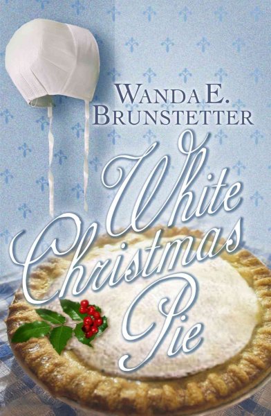 White Christmas pie / Wanda E. Brunstetter.
