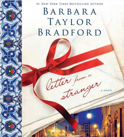 Letter from a stranger  [sound recording] / Barbara Taylor Bradford.