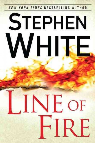Line of fire / Stephen White. 