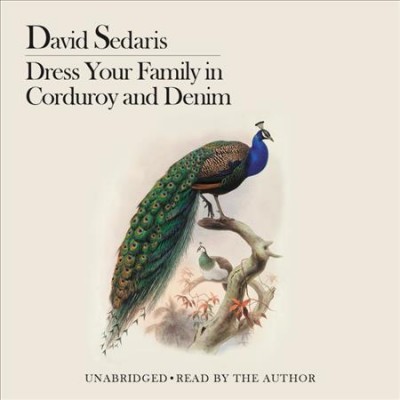 Dress your family in corduroy and denim [electronic resource] / David Sedaris.
