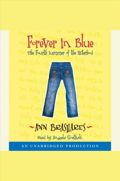 Forever in blue [electronic resource] : [the fourth summer of the Sisterhood] / Ann Brashares.