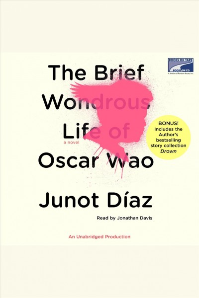 The brief wondrous life of Oscar Wao [electronic resource] / Junot Diaz.