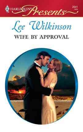 Wife by approval [electronic resource] / Lee Wilkinson.