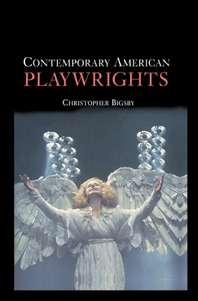Contemporary American playwrights [electronic resource] / Christopher Bigsby.