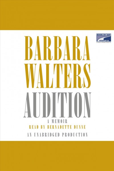 Audition [electronic resource] : a memoir / Barbara Walters.