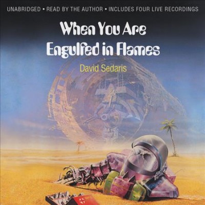 When you are engulfed in flames [electronic resource] / David Sedaris.