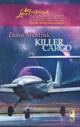 Killer cargo [electronic resource] / Dana Mentink.
