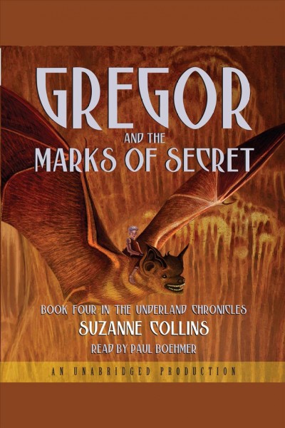 Gregor and the marks of secret [electronic resource] / Suzanne Collins.