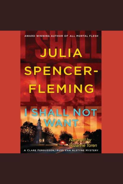 I shall not want [electronic resource] / Julia Spencer-Fleming.