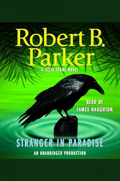 Stranger in paradise [electronic resource] : a Jesse Stone novel / Robert B. Parker.