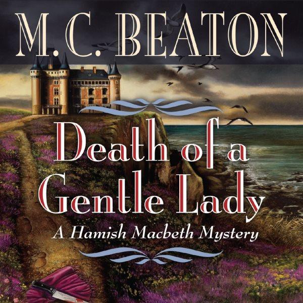 Death of a gentle lady [electronic resource] / M.C. Beaton.