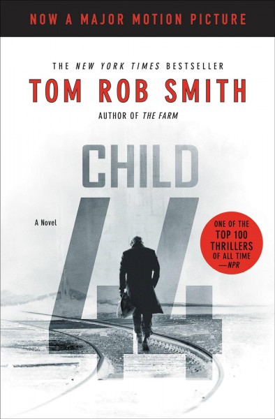 Child 44 [electronic resource] / Tom Rob Smith.