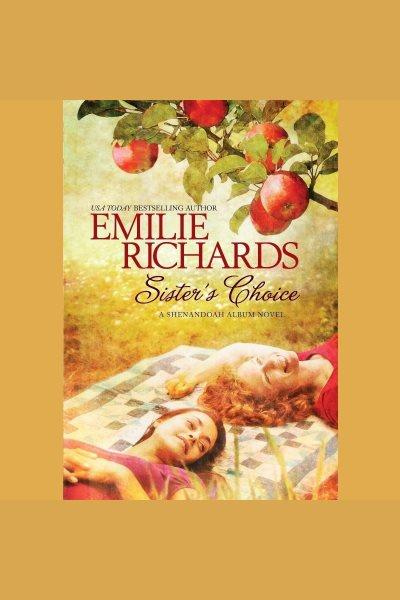 Sister's choice [electronic resource] / Emilie Richards.