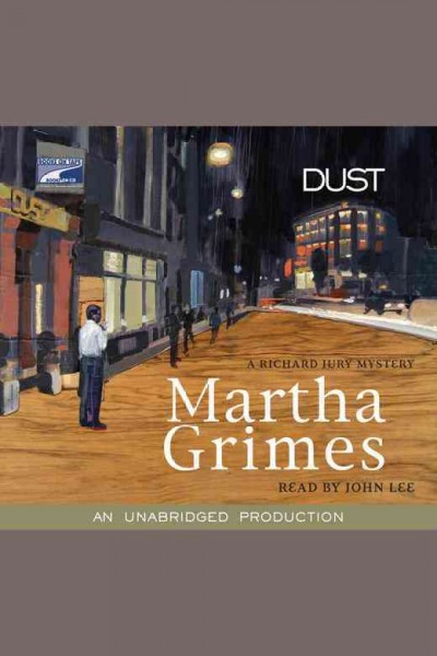 Dust [electronic resource] : a Richard Jury mystery / Martha Grimes.