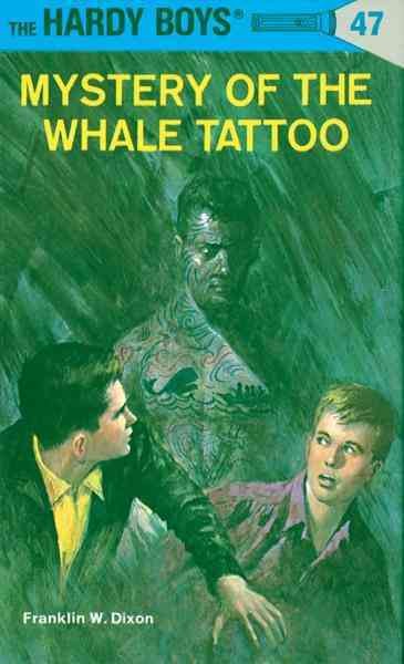 Mystery of the whale tattoo [electronic resource] / by Franklin W. Dixon.