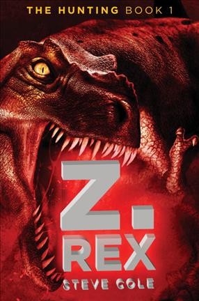 Z. Rex [electronic resource] / Steve Cole.