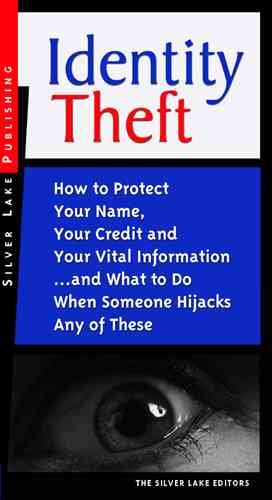 Identity theft [electronic resource] : how to protect your name, your credit and your vital information-- and what to do when someone hijacks any of these.