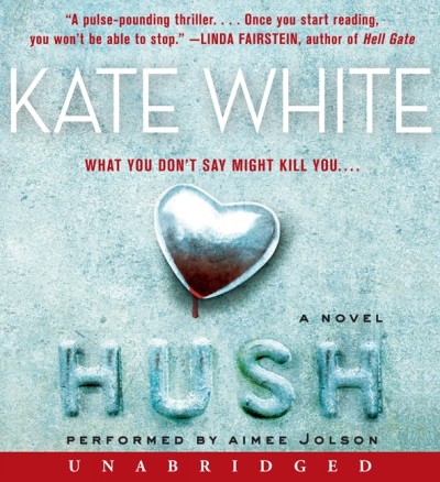 Hush [electronic resource] : a novel / Kate White.