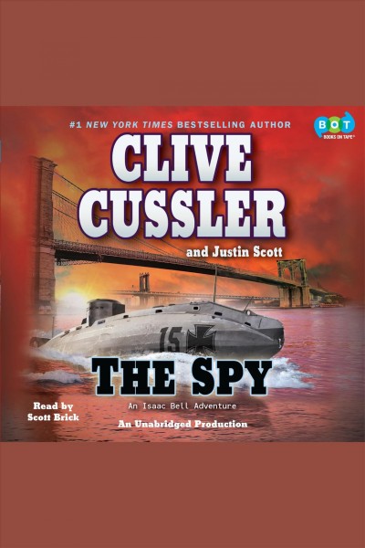 The spy [electronic resource] / Clive Cussler [and Justin Scott].