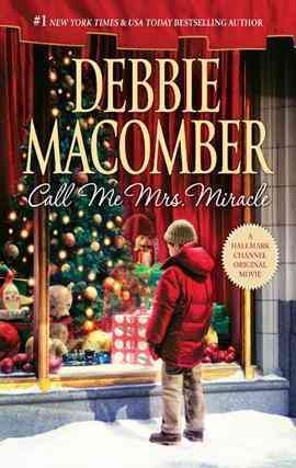 Call me Mrs. Miracle [electronic resource] / Debbie Macomber.