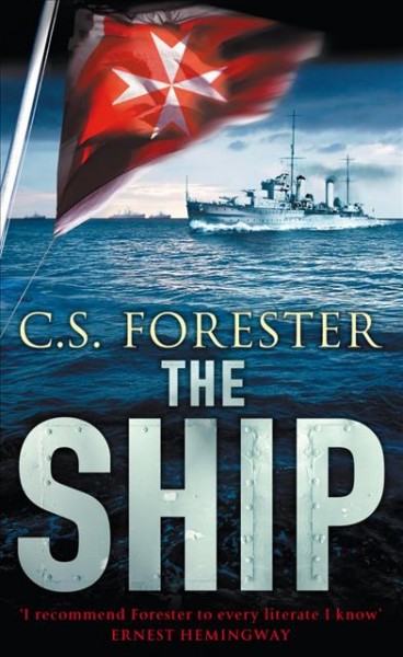 The ship [electronic resource] / C.S. Forester.