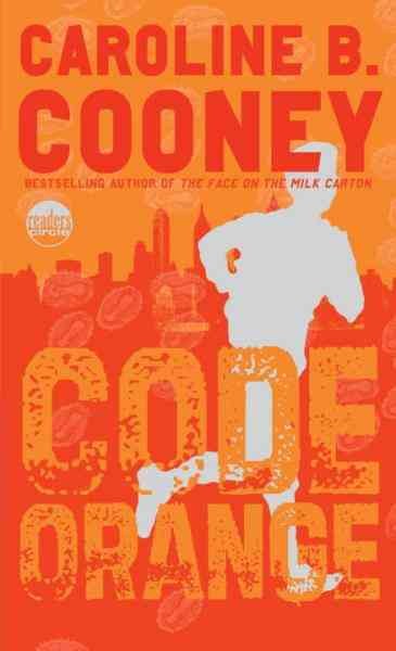 Code Orange [electronic resource] / Caroline B. Cooney.