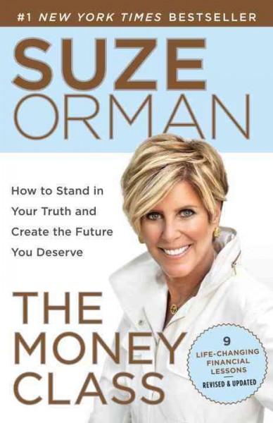 The money class [electronic resource] : learn to create your new American dream / Suze Orman.