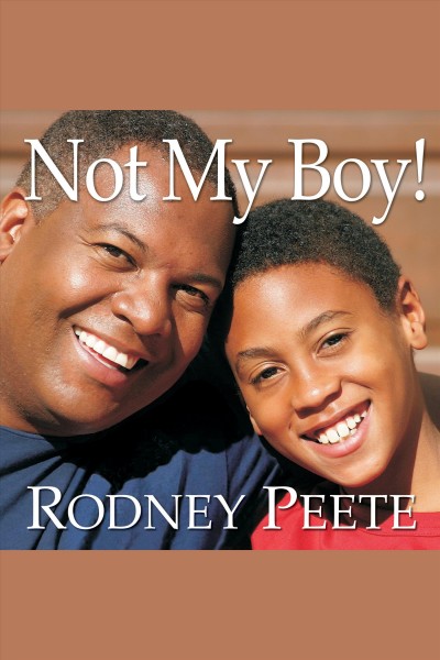 Not my boy! [electronic resource] : a dad's journey with autism / Rodney Peete.