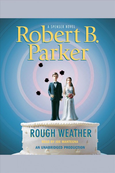Rough weather [electronic resource] : a Spenser novel / Robert B. Parker.