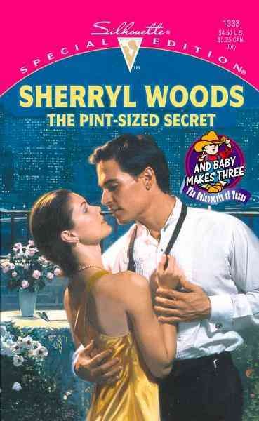 The pint-sized secret [electronic resource] / Sherryl Woods.