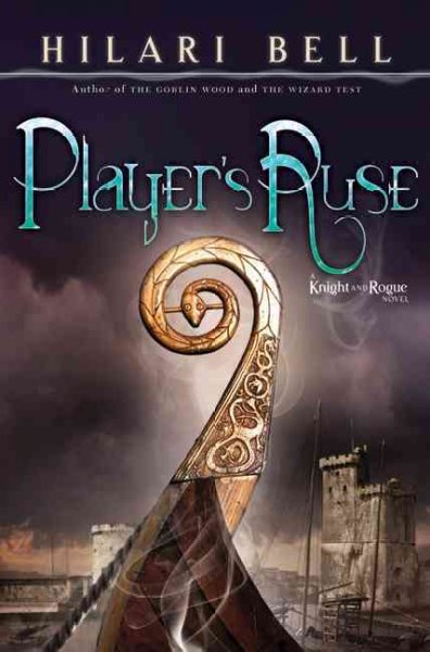 Player's ruse : a knight and rogue novel / Hilari Bell