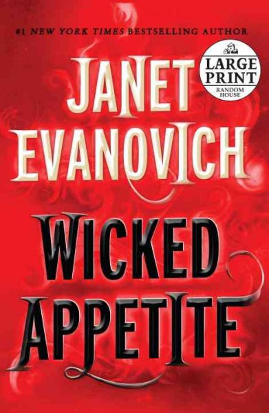 Wicked appetite []/[large print] / Janet Evanovich.